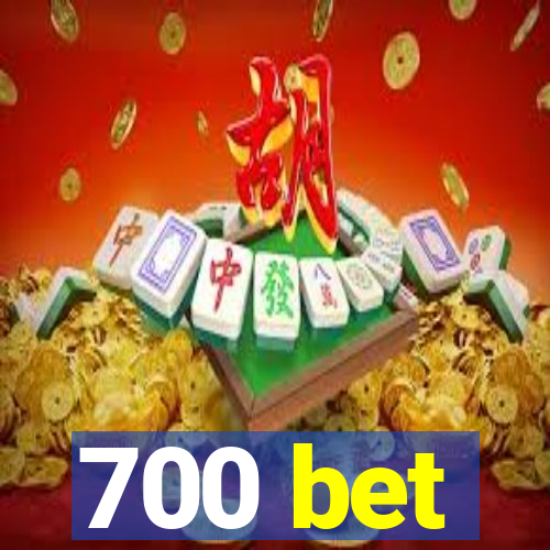 700 bet